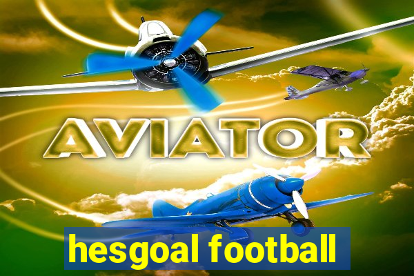 hesgoal football